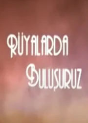 Rüyalarda Buluşuruz