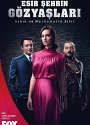 Esir Şehrin Gözyaşları – Bir Ferhat ile Şirin Hikayesi
