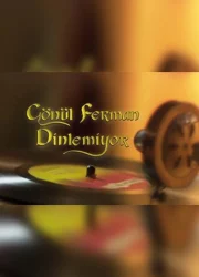 Gönül Ferman Dinlemiyor
