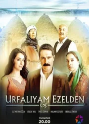 Urfalıyam Ezelden