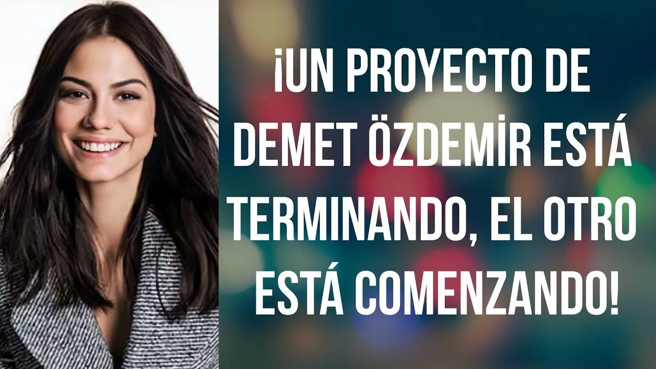 ¡Un proyecto de Demet Özdemir está terminando, el otro está comenzando!