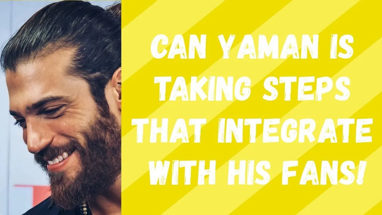 Can Yaman is taking steps that integrate with his fans!