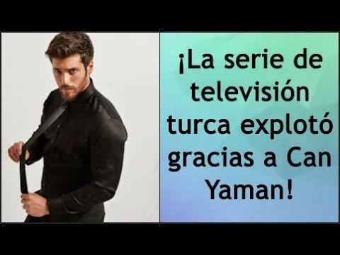 ¡La serie de televisión turca explotó gracias a Can Yaman!