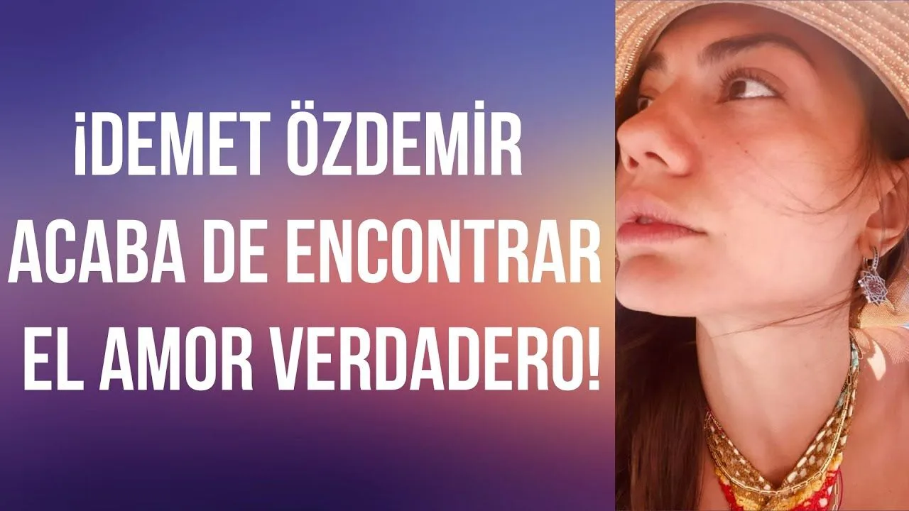 ¡Demet Özdemir acaba de encontrar el amor verdadero!