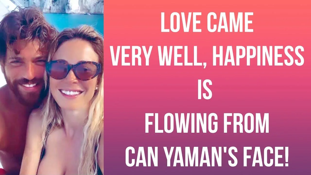 Love came very well, happiness is flowing from Can Yaman’s face!