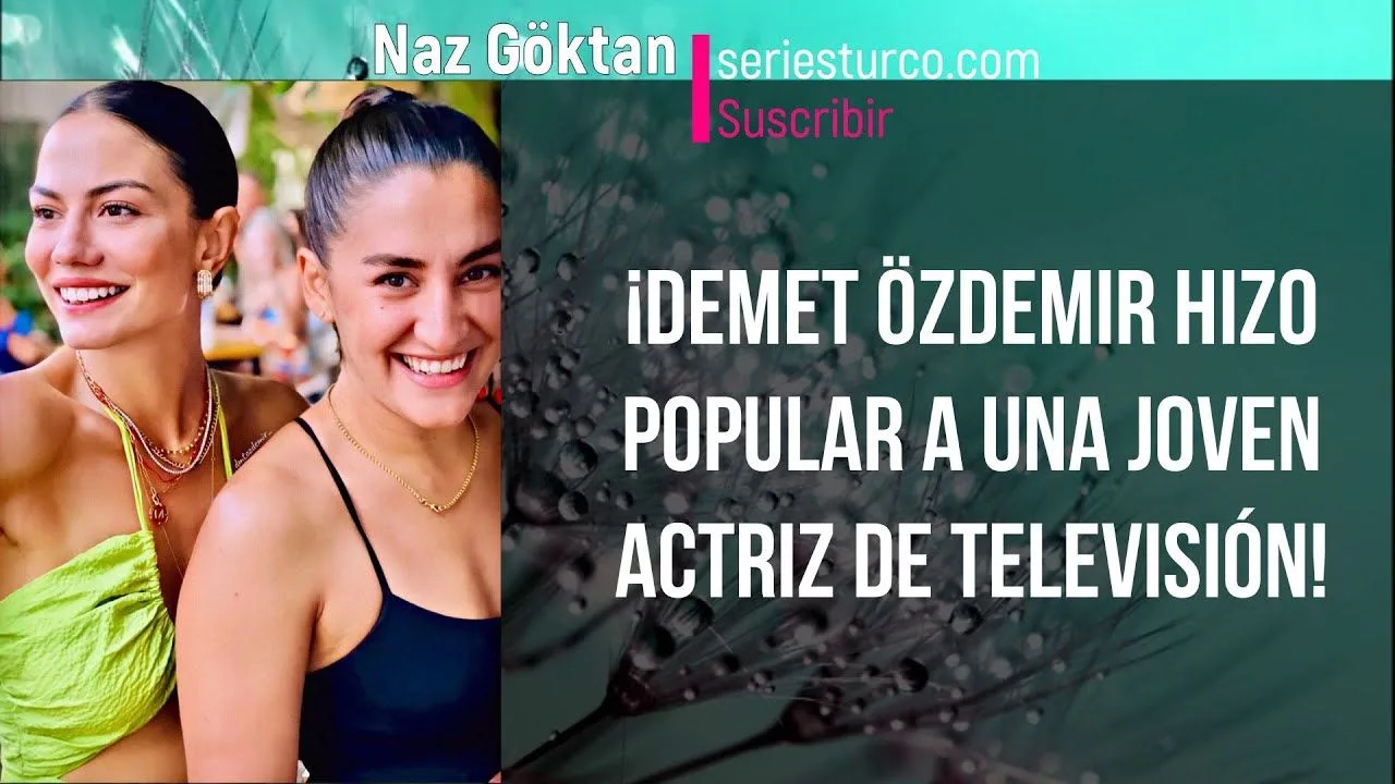 ¡Demet Özdemir hizo popular a una joven actriz de televisión!
