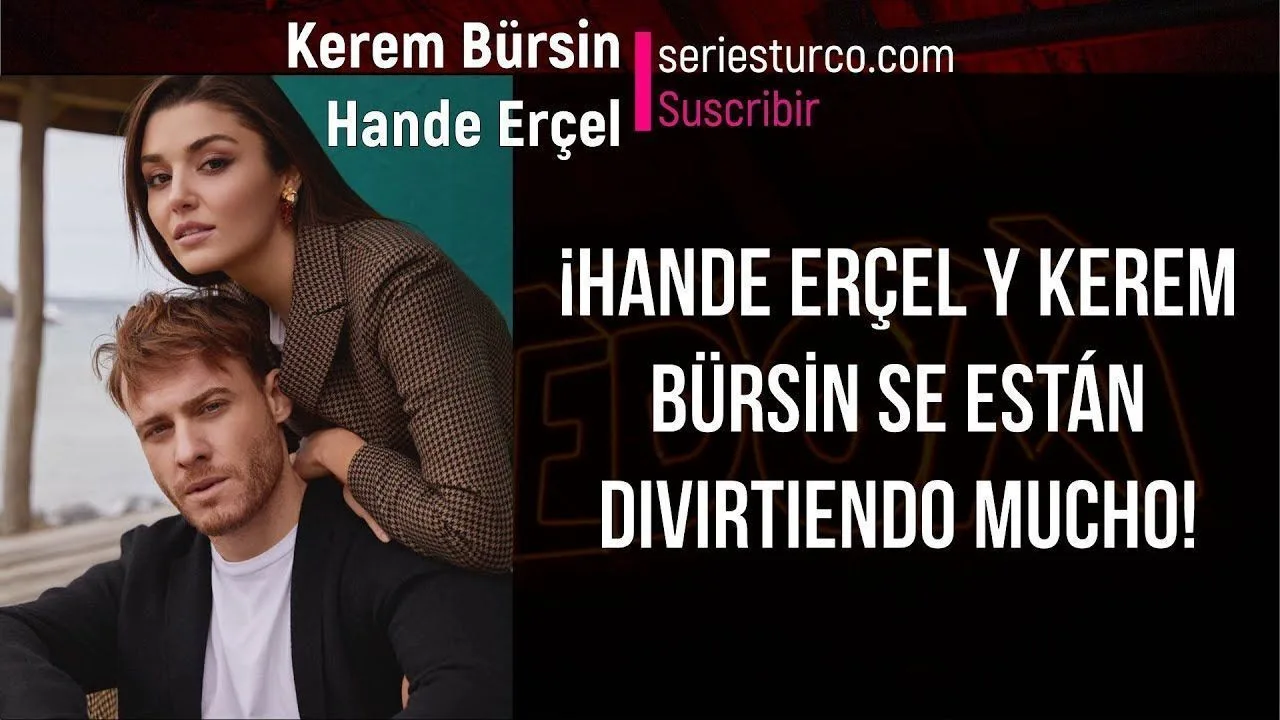 ¡Hande Erçel y Kerem Bürsin se están divirtiendo mucho!