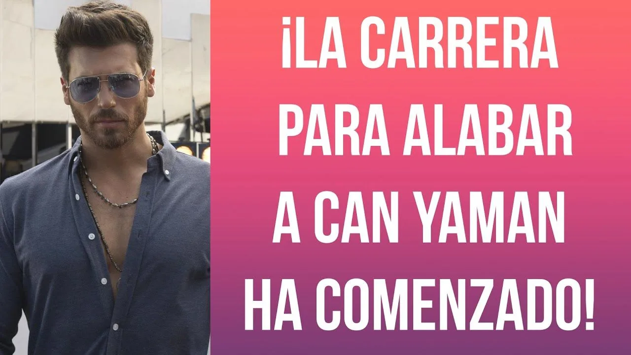 ¡La carrera para alabar a Can Yaman ha comenzado!