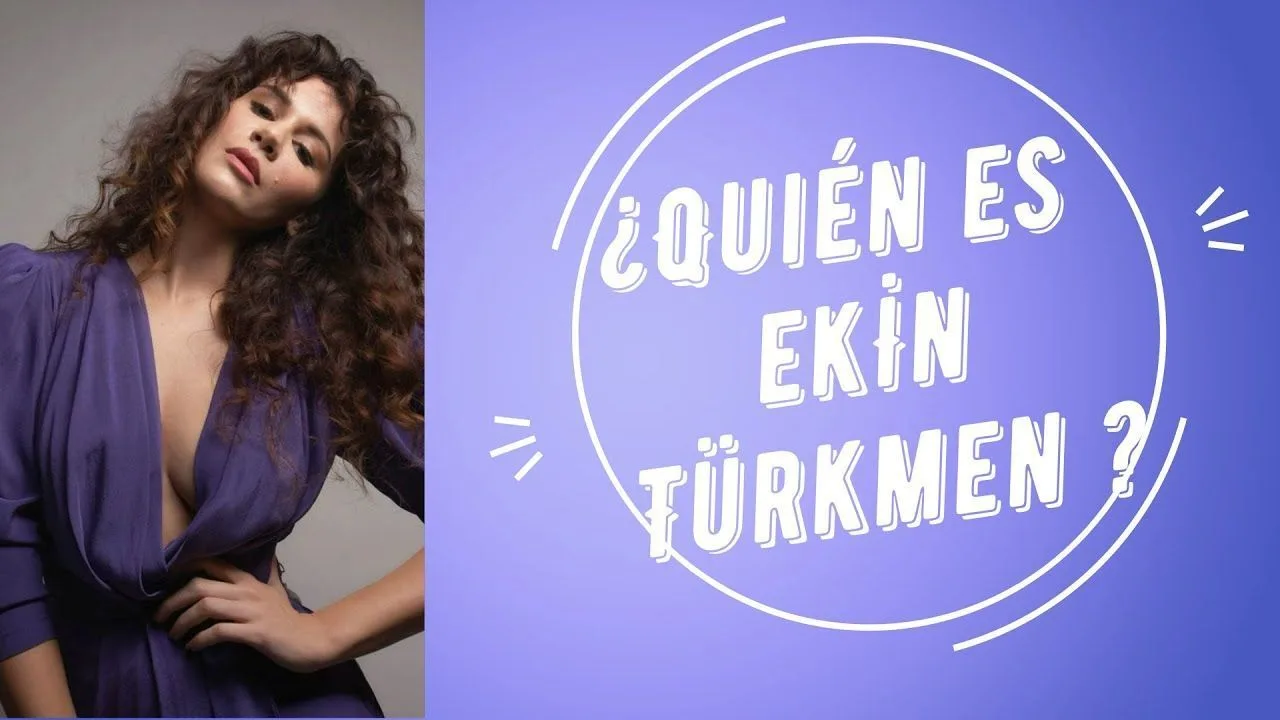¿Quién es Ekin Türkmen?
