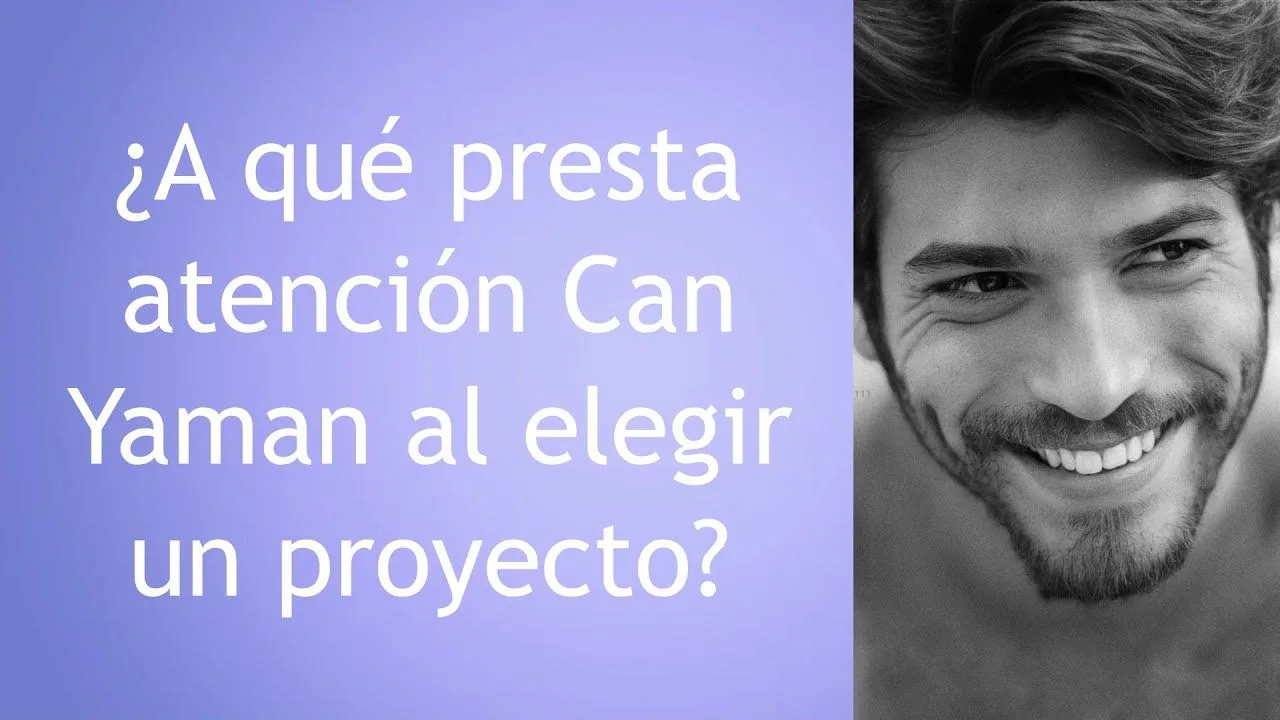¿A qué presta atención Can Yaman al elegir un proyecto?