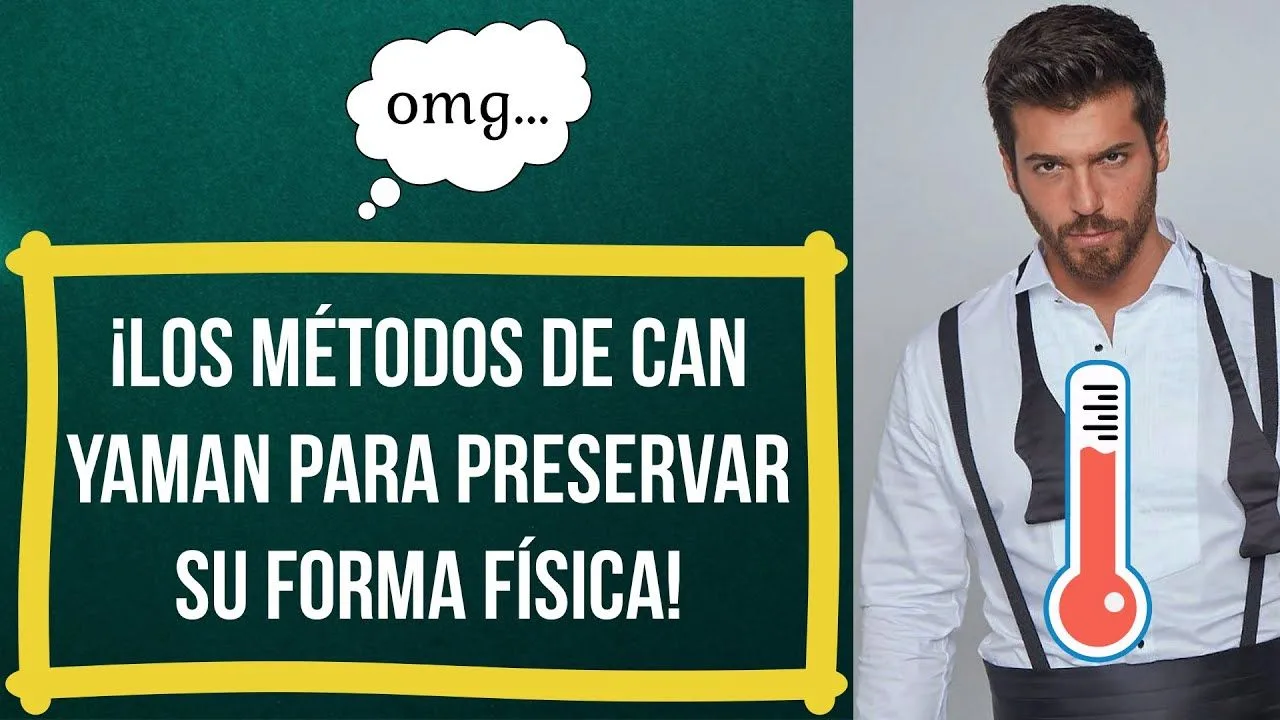 ¡Los métodos de Can Yaman para preservar su forma física!