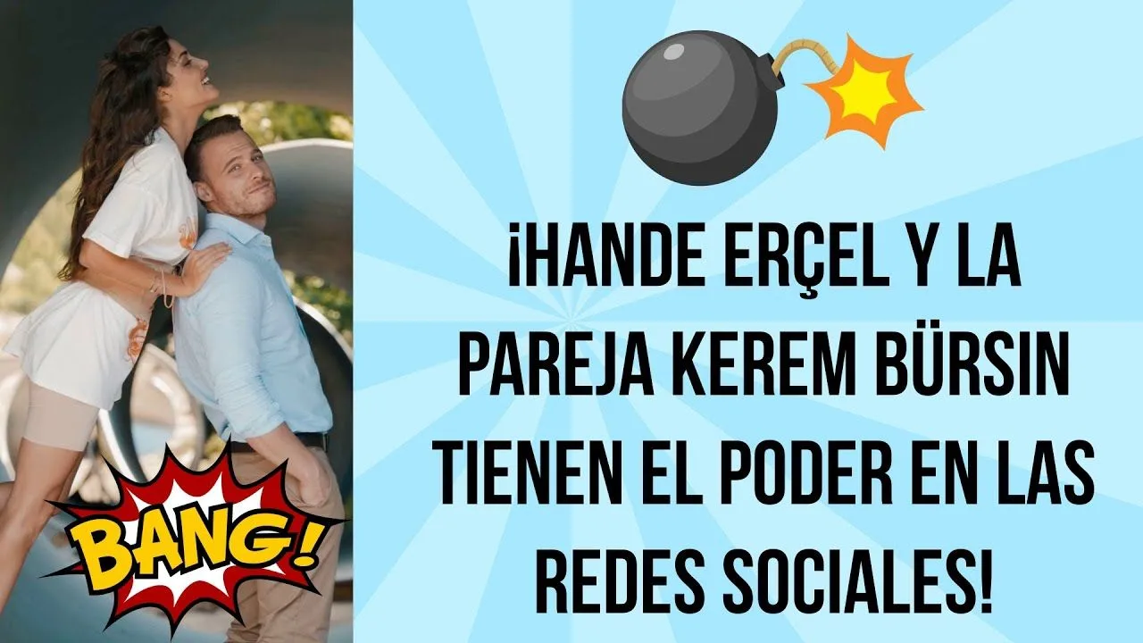 ¡Hande Erçel y la pareja Kerem Bürsin tienen el poder en las redes sociales!