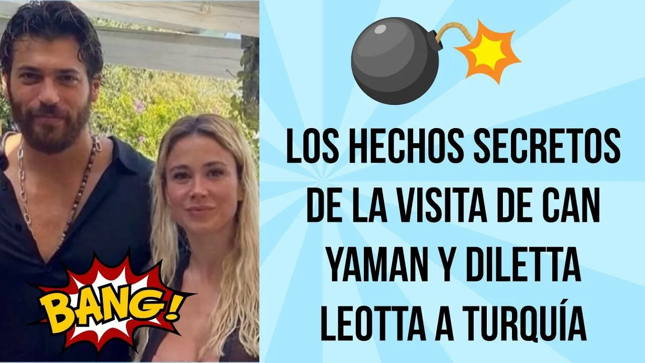 Los hechos secretos de la visita de Can Yaman y Diletta Leotta a Turquía